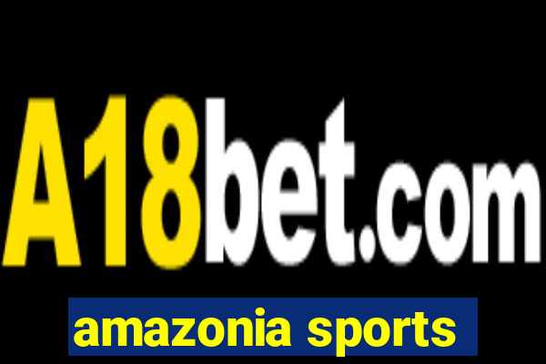 amazonia sports